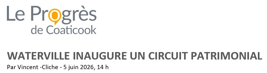 Inauguration du circuit patrimonial de Waterville le 05-06-2026 par la Société d'histoire de Waterville